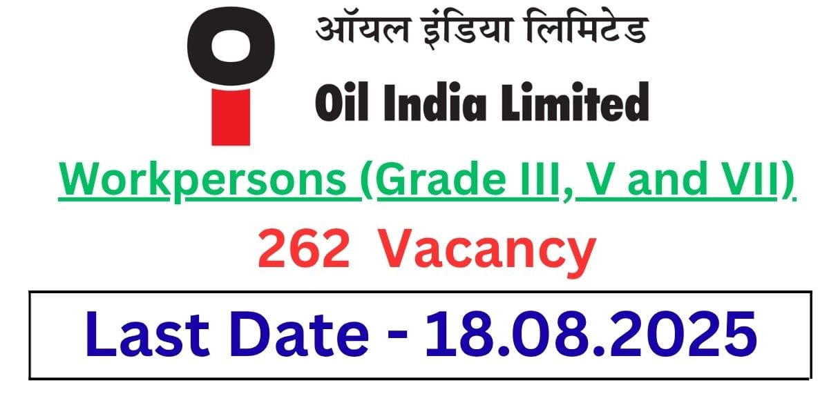 Oil India Limited Recruitment 2025: Check Right Now for Workperson Vacancies 2025