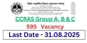 CCRAS Recruitment 2025 Notification For 595 Vacancies in Group A, B & C – Apply Right Now